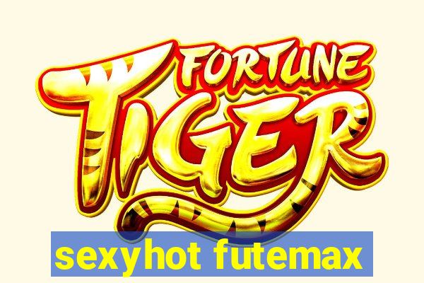 sexyhot futemax